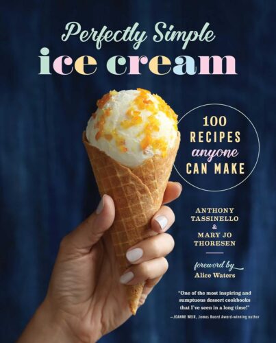 Perfectly Simple Ice Cream: 100 Recipes Anyone Can Make