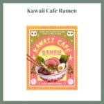 Kawaii Cafe Ramen Featured Image